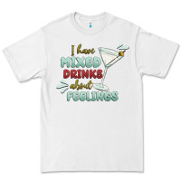 White i have mixed drinks about feeling Premium Tee - MaliasSmallBusiness