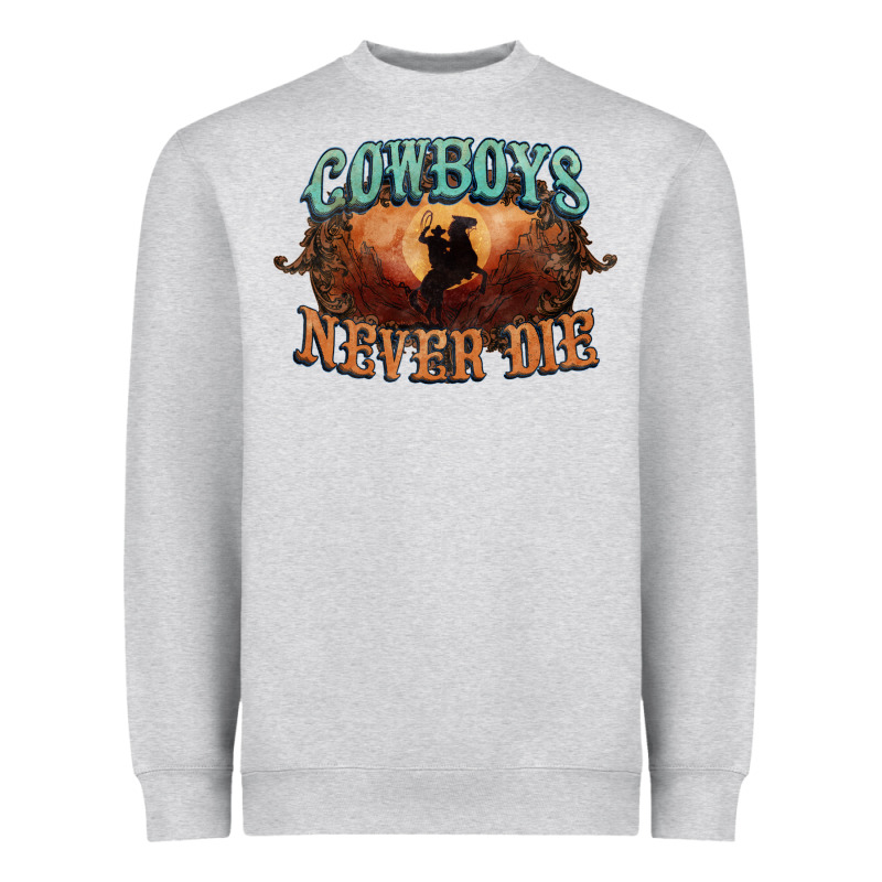 Cowboys Never Die Heavyweight Sweatshirt by HowdyJamesFarm | Teevron