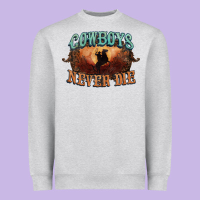 Cowboys Never Die Heavyweight Sweatshirt Designed By Howdyjamesfarm