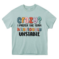 Arona crazy i prefer the term hilariously unstable Heavy Core Tee - MaliasSmallBusiness