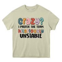 Mossy crazy i prefer the term hilariously unstable Heavy Core Tee - MaliasSmallBusiness