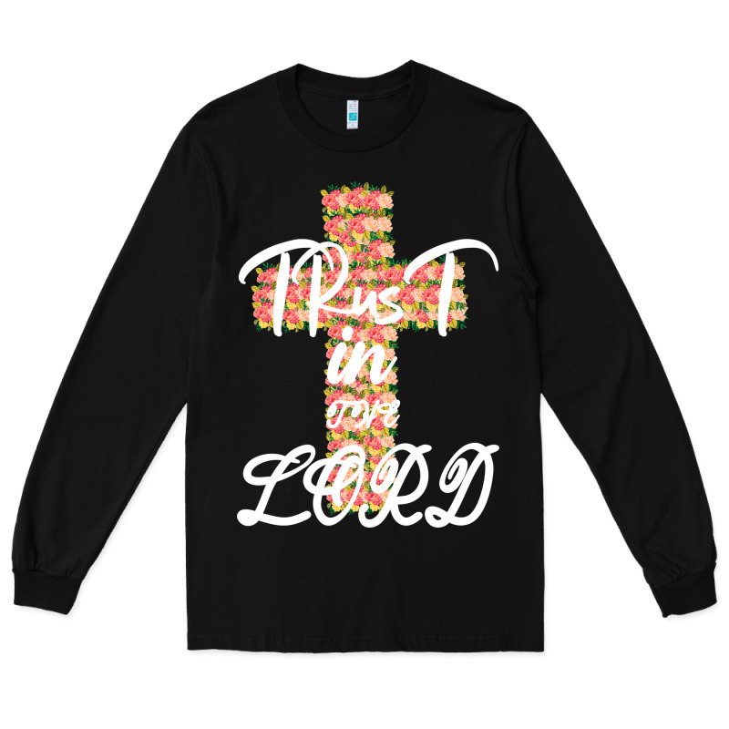 Trust In The Lord Long Sleeve Tee by Bettercallsaul | Teevron