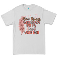 Dove Grey your wings were ready but my heart was not Premium Tee - MaliasSmallBusiness