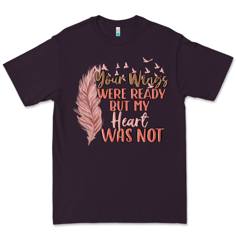 Your Wings Were Ready But My Heart Was Not Premium Tee by MaliasSmallBusiness | Teevron