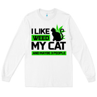 White Cat Weed I Like My Cat Gift Long Sleeve Tee - Bettercallsaul