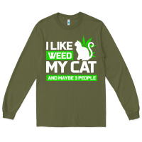 Army Green Cat Weed I Like My Cat Gift Long Sleeve Tee - Bettercallsaul