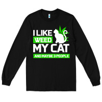 Black Cat Weed I Like My Cat Gift Long Sleeve Tee - Bettercallsaul