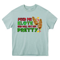 Arona feed me elote and tell me i am pretty Heavy Core Tee - AdoDesignShop