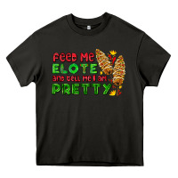 Asphalt feed me elote and tell me i am pretty Heavy Core Tee - AdoDesignShop
