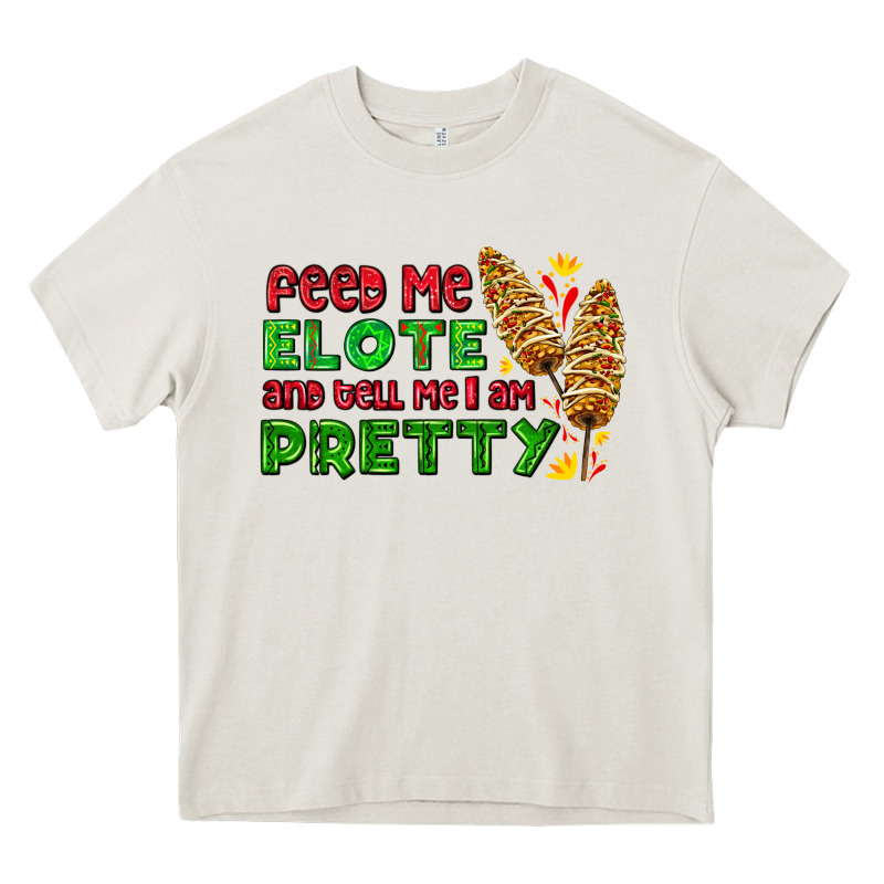 Feed Me Elote And Tell Me I Am Pretty Heavy Core Tee by AdoDesignShop | Teevron
