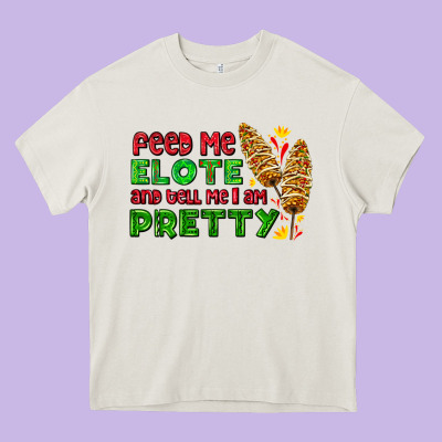 Feed Me Elote And Tell Me I Am Pretty Heavy Core Tee Designed By Adodesignshop