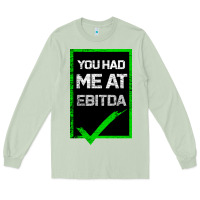 Matcha You Had Me At Ebitda Long Sleeve Tee - Bettercallsaul