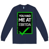 Navy You Had Me At Ebitda Long Sleeve Tee - Bettercallsaul
