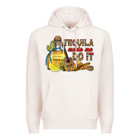 Pale Pink tequila made me do it Premium Hoodie - RanaPortraitStore