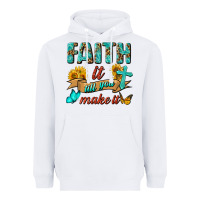 White Faith It Till You Make It Heavyweight Hoodie - BundleAndBundleShop
