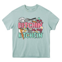 Arona no bitchin in my kitchin Heavy Core Tee - MaliasSmallBusiness