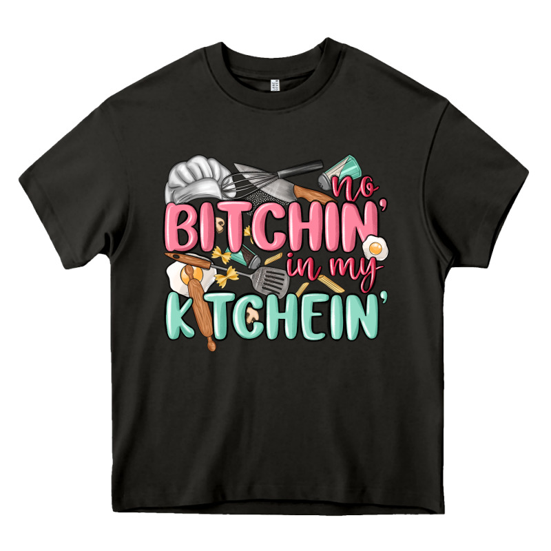No Bitchin In My Kitchin Heavy Core Tee by MaliasSmallBusiness | Teevron