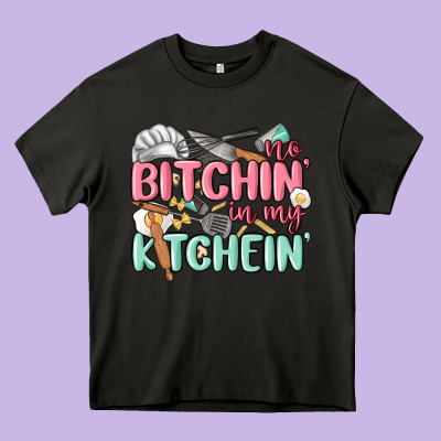 No Bitchin In My Kitchin Heavy Core Tee Designed By Maliassmallbusiness