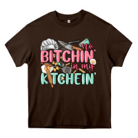 Chocolate Brown no bitchin in my kitchin Heavy Core Tee - MaliasSmallBusiness