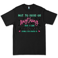 Black not to brag or anything but i can forget what im d Premium Tee - MaliasSmallBusiness