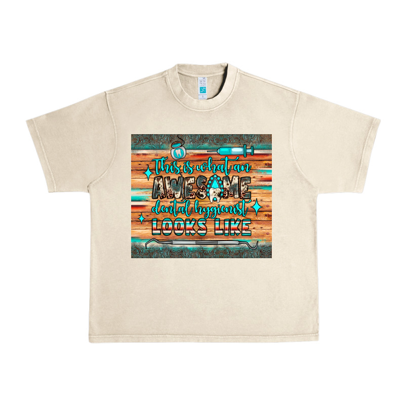This Is What An Awesome Dental Hygienist Looks Like Urban Heavy Tee by JahusDesignShop | Teevron