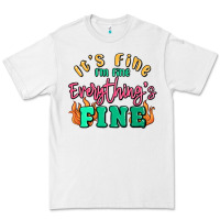 White its fine im dine everythings fine Premium Tee - MaliasSmallBusiness