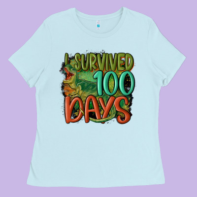 I Survived 100 Days Ladies Tee Designed By Maliassmallbusiness