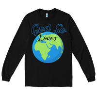 Black God So Loves Long Sleeve Tee - Bettercallsaul