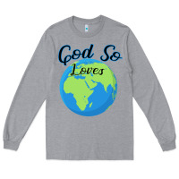 Heather Grey God So Loves Long Sleeve Tee - Bettercallsaul
