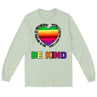 Matcha In A World Where You Can Be Anything Be Kind Long Sleeve Tee - Bettercallsaul