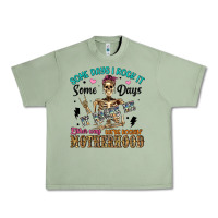 Oil Green some days i rock it some days it rocks me either w Urban Heavy Tee - Artiststas
