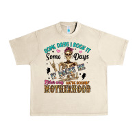 Sandshell some days i rock it some days it rocks me either w Urban Heavy Tee - Artiststas