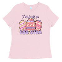 Bubblegum Pink i'm just so egg stra Ladies Tee - MaliasSmallBusiness