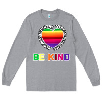 Heather Grey In A World Where You Can Be Anything Be Kind Shirt Long Sleeve Tee - Bettercallsaul