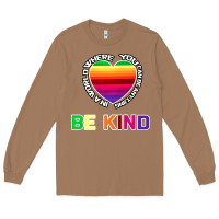 Toasted Coconut In A World Where You Can Be Anything Be Kind Shirt Long Sleeve Tee - Bettercallsaul