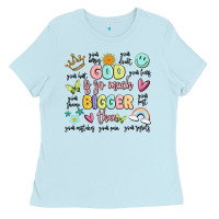 God Is So Much Bigger Than Malia Ladies Tee | Teevron