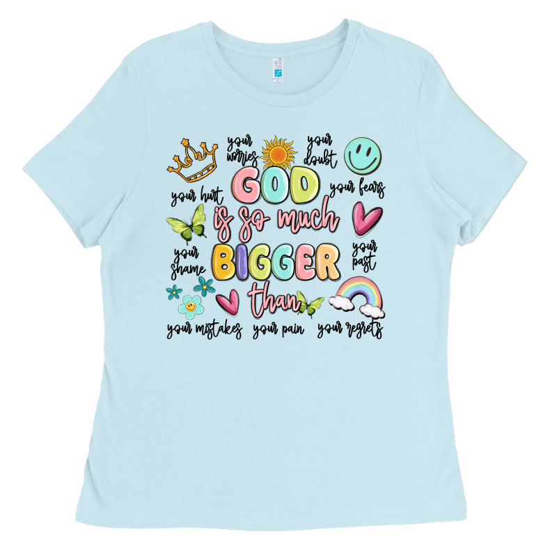 God Is So Much Bigger Than Malia Ladies Tee by MaliasSmallBusiness | Teevron