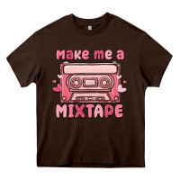Chocolate Brown make me a mixtape Heavy Core Tee - MaliasSmallBusiness