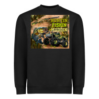 Black huntin fishin muddin Heavyweight Sweatshirt - TumblerDesignByShophia