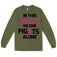 Army Green In This Family No One Fights Alone Long Sleeve Tee - Bettercallsaul