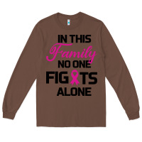 Chestnut In This Family No One Fights Alone Long Sleeve Tee - Bettercallsaul
