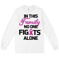 White In This Family No One Fights Alone Long Sleeve Tee - Bettercallsaul