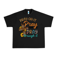 Black pray on it pray over it pray through it Urban Heavy Tee - Artiststas