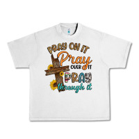 Lunar Rock pray on it pray over it pray through it Urban Heavy Tee - Artiststas