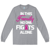 Heather Grey In This Family No One Fights Alone Cancer Survivor Long Sleeve Tee - Bettercallsaul
