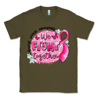 Army Green breast cancer awareness we fight together Classic Tee - LillyAllenDesigns