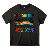 Asphalt be careful who you hate Heavy Core Tee - MaliasSmallBusiness