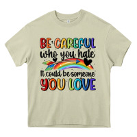 Mossy be careful who you hate Heavy Core Tee - MaliasSmallBusiness