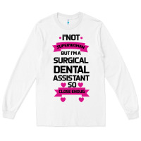White Surgical Dental Assistant Long Sleeve Tee - Bettercallsaul