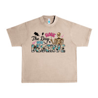 French Oak have the day you deserve Urban Heavy Tee - Artiststas